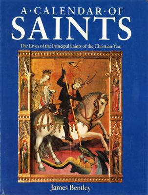 A Calendar of Saints: The Principal Saints of t... 0316029602 Book Cover