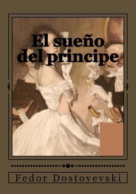 El sueño del principe [Spanish] 1544282222 Book Cover