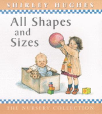 All Shapes and Sizes (The nursery collection) 0744567408 Book Cover