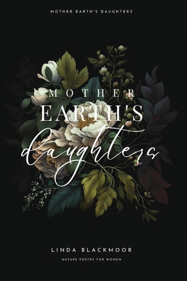 Mother Earth's Daughters B0C2SM643S Book Cover