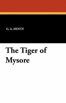 The Tiger of Mysore 1434427250 Book Cover