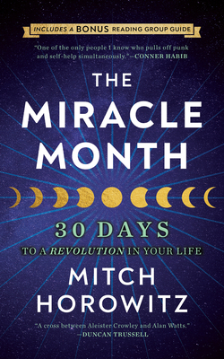 The Miracle Month - Second Edition: 30 Days to ... 1722505826 Book Cover