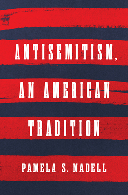 Antisemitism, an American Tradition 1324050640 Book Cover