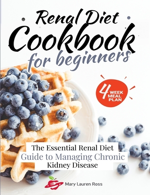 Renal Diet Cookbook for Beginners: The Essentia... 1801231893 Book Cover