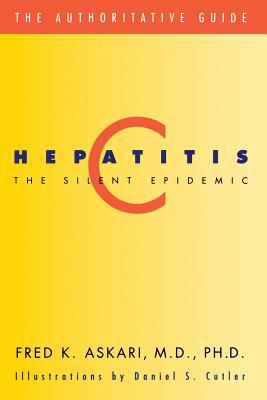 Hepatitis C, the Silent Epidemic: The Authorita... B007DKK4CO Book Cover