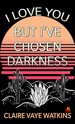 I Love You But I've Chosen Darkness [Large Print] 1432893734 Book Cover