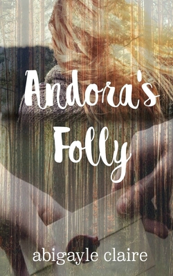 Andora's Folly 1542770858 Book Cover