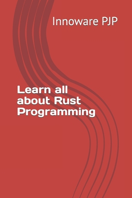 Learn all about Rust Programming B0C6BFKFMS Book Cover