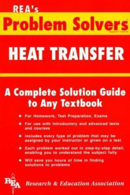 Heat Transfer Problem Solver (Problem Solvers S... 0878915575 Book Cover