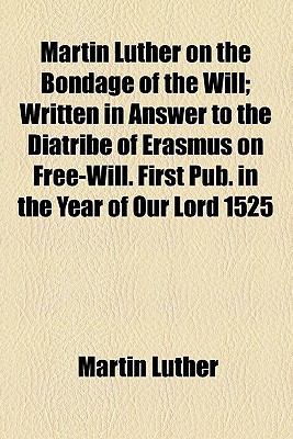 Paperback Martin Luther on the Bondage of the Will Book