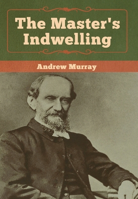 The Master's Indwelling 1618957163 Book Cover