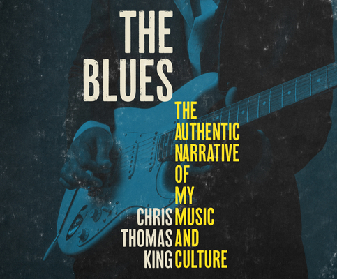 The Blues: The Authentic Narrative of My Music ... 1662088531 Book Cover