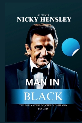 Man in Black: The Early Years of Johnny Cash An... B0CT8W74R1 Book Cover