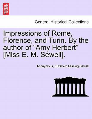 Impressions of Rome, Florence, and Turin. by th... 1240922590 Book Cover