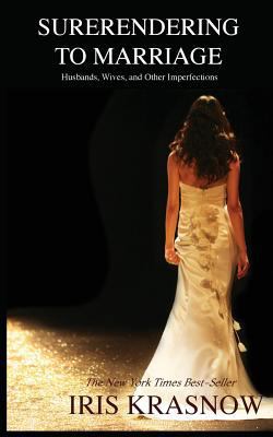 Surrendering to Marriage: Husbands, Wives, and ... 0985134089 Book Cover