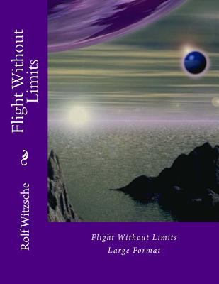 Flight Without Limits (Large): Large Format 1536859605 Book Cover