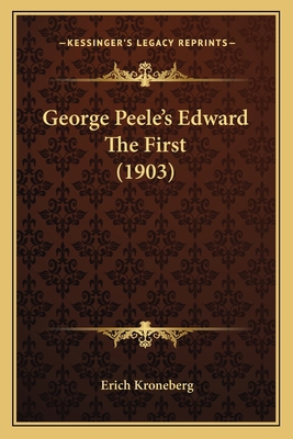 George Peele's Edward The First (1903) 1166567109 Book Cover