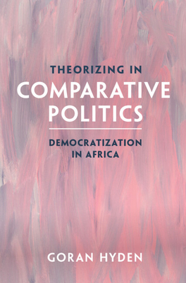 Theorizing in Comparative Politics 1009429515 Book Cover