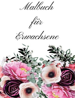 Malbuch für Erwachsene: Malbuch für Erwachsene ... [German] B09SW8771S Book Cover