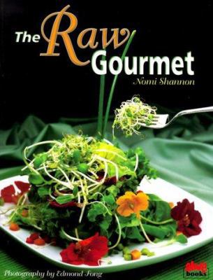 The Raw Gourmet: Simple Recipes for Living Well 0920470483 Book Cover