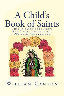 A Child's Book of Saints 1494335360 Book Cover