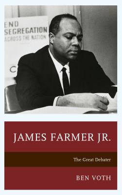 James Farmer Jr.: The Great Debater 1498539637 Book Cover