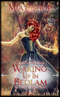 Waking Up in Bedlam: An Other Realms Novel 1719983747 Book Cover