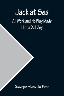 Jack at Sea: All Work and No Play Made Him a Du... 9356159823 Book Cover