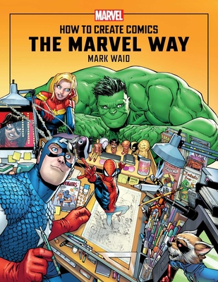 How to Create Comics the Marvel Way 1982134542 Book Cover