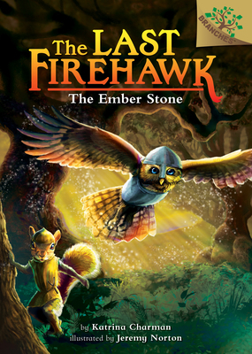 The Ember Stone: A Branches Book (the Last Fire... 1338122304 Book Cover