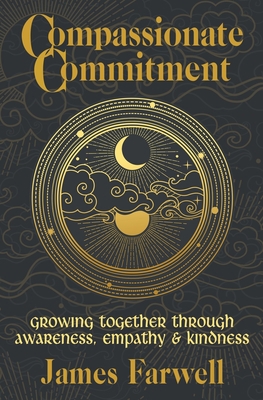 Compassionate Commitment: Growing Together Thro... 1773802151 Book Cover