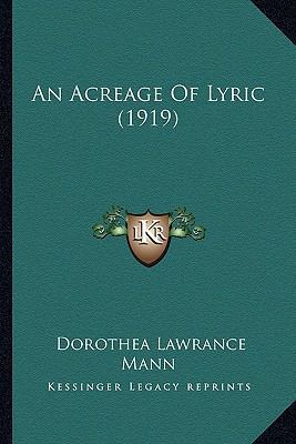 An Acreage Of Lyric (1919) 1166421929 Book Cover