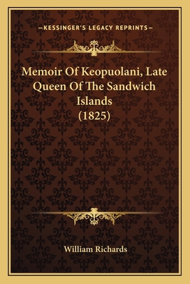 Memoir Of Keopuolani, Late Queen Of The Sandwic... 1165582376 Book Cover