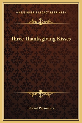 Three Thanksgiving Kisses 1169163823 Book Cover