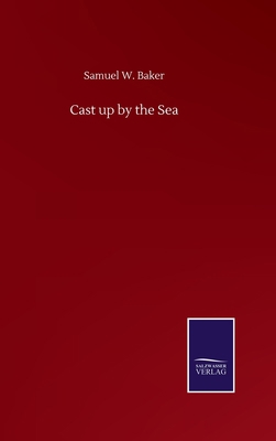 Cast up by the Sea 3752501758 Book Cover