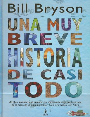 Una Breve Historia de Casi Todo [Spanish] 8498673453 Book Cover