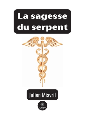 La sagesse du serpent [French] B09RDQQZ93 Book Cover