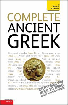 Complete Ancient Greek Beginner to Intermediate... 1444107704 Book Cover