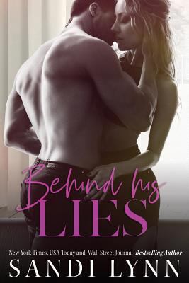 Behind His Lies 1986543072 Book Cover