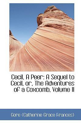 Cecil, a Peer: A Sequel to Cecil, Or, the Adven... 055922771X Book Cover