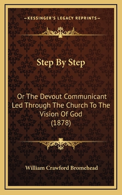 Step By Step: Or The Devout Communicant Led Thr... 1169077250 Book Cover