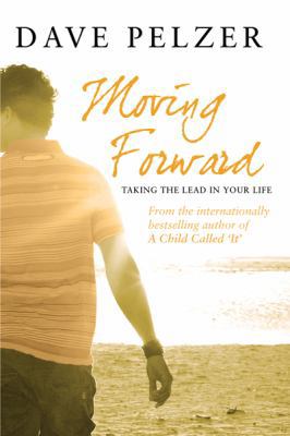 Moving Forward - Taking The Lead In Your Life 0752891855 Book Cover