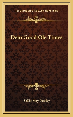 Dem Good Ole Times 1163843067 Book Cover