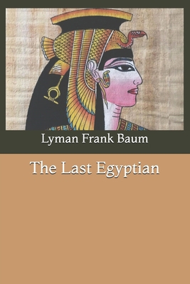 The Last Egyptian 1658367847 Book Cover
