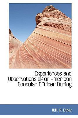 Experiences and Observations of an American Con... 1110549687 Book Cover