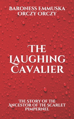 The Laughing Cavalier: The Story of the Ancesto...            Book Cover