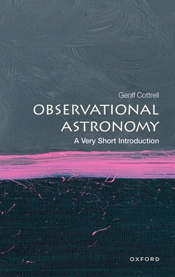 Observational Astronomy: A Very Short Introduction 0192849026 Book Cover