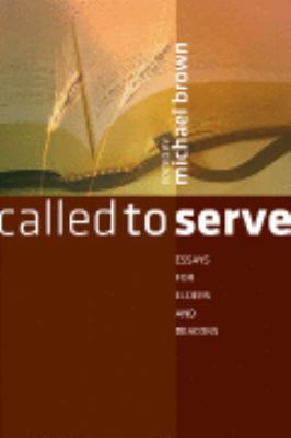 Called to Serve : Essays for Elders and Deacons 0979367743 Book Cover