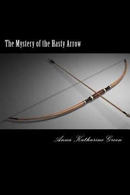 The Mystery of the Hasty Arrow 1724692437 Book Cover