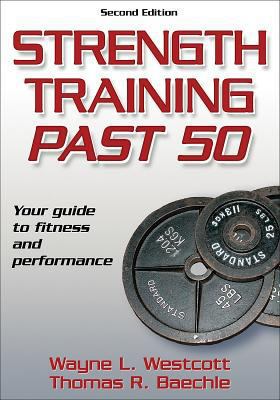 Strength Training Past 50 - 2nd Edition 073606771X Book Cover